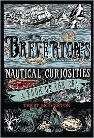 Cover for Terry Breverton · Breverton's Nautical Curiosities: A Book of the Sea (Hardcover Book) (2010)