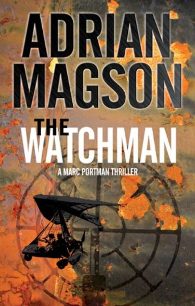 Cover for Adrian Magson · The Watchman - A Marc Portman thriller (Paperback Book) [Main edition] (2015)