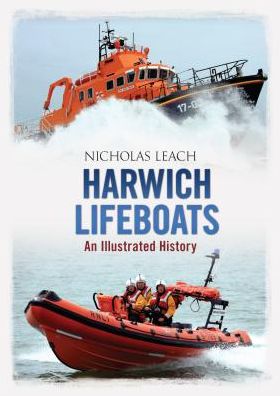 Cover for Nicholas Leach · Harwich Lifeboats: An Illustrated History (Paperback Book) (2011)