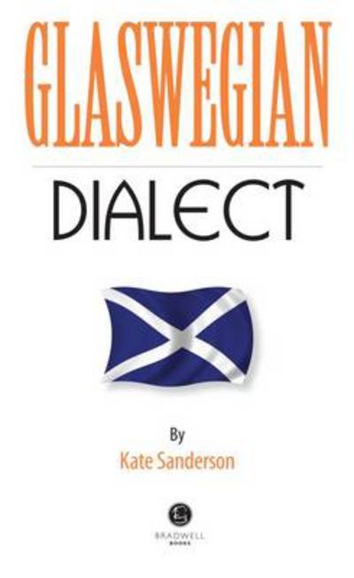 Cover for Glaswegian Dialect: A Selection of Words and Anecdotes from Glasgow (Pocketbok) (2014)