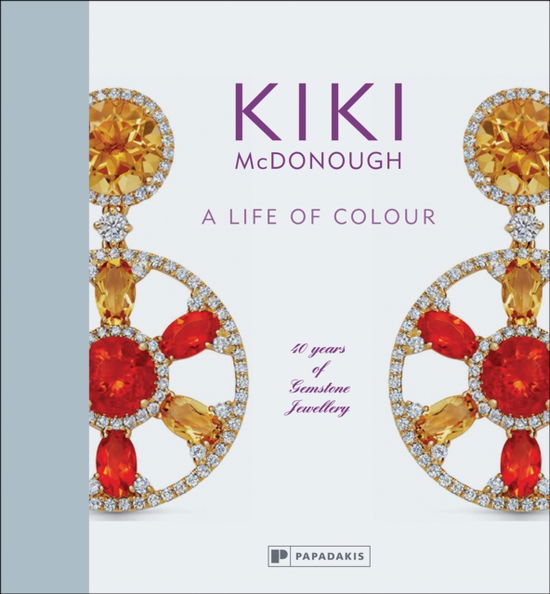 Cover for Kiki McDonough · Kiki McDonough: A Life of Colour: 40 Years of Gemstone Jewellery (Hardcover Book) (2025)