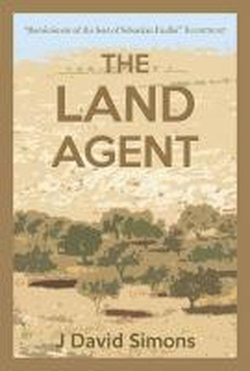 Cover for J. David Simons · The Land Agent (Hardcover Book) (2014)