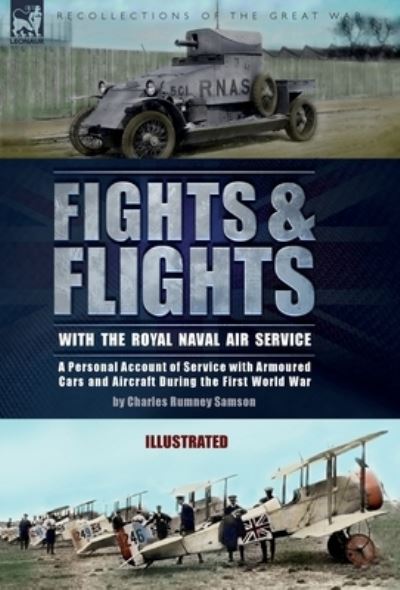 Cover for Charles Rumney Samson · Fights &amp; Flights with the Royal Naval Air Service (Buch) (2022)