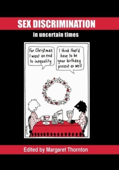 Sex discrimination in uncertain times - Margaret Thornton - Other - ANU E Press - 9781921666766 - September 1, 2010