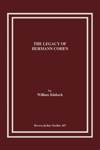 Cover for William Kluback · The Legacy of Hermann Cohen (Taschenbuch) (1989)