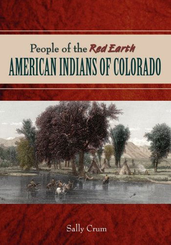 Cover for Sally Crum · People of the Red Earth - American Indians of Colorado (Paperback Book) (2009)