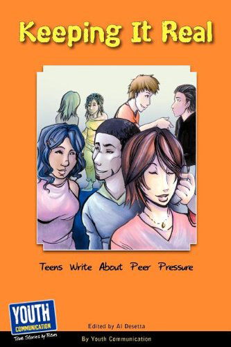 Cover for Laura Longhine · Keeping It Real: Teens Write About Peer Pressure (Paperback Book) [Expanded edition] (2009)