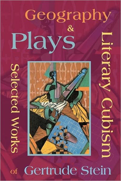 Cover for Gertrude Stein · Literary Cubism - Geography &amp; Plays - Selected Works of Gertrude Stein (Taschenbuch) (2011)