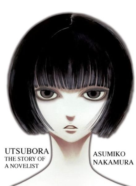 Cover for Asumiko Nakamura · Utsubora: The Story of a Novelist (Pocketbok) (2013)