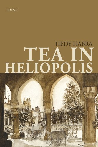 Cover for Hedy Habra · Tea in Heliopolis (Pocketbok) (2013)