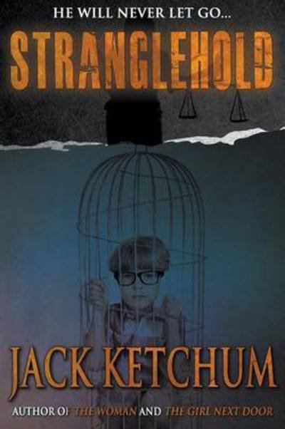 Stranglehold - Jack Ketchum - Books - Crossroad Press - 9781941408766 - August 25, 2018