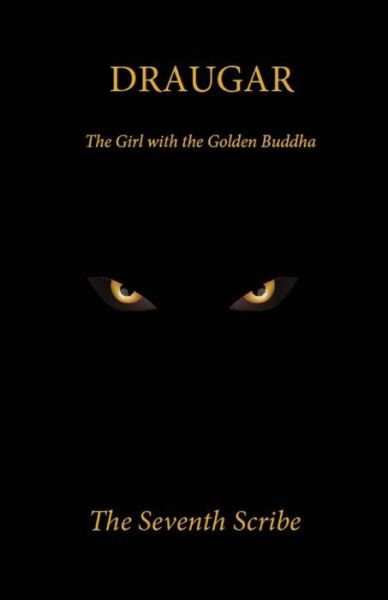 Cover for The Seventh Scribe · Draugar: The Girl with the Golden Buddha (Paperback Book) (2018)