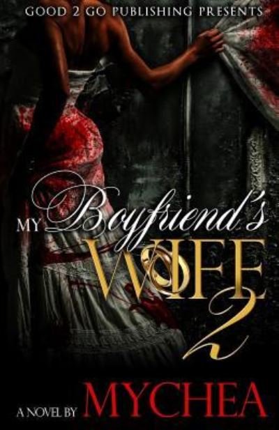 Cover for Mychea · My Boyfriend's Wife 2 (Pocketbok) (2016)