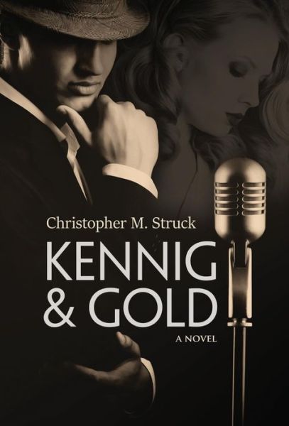 Cover for Christopher M. Struck · Kennig &amp; Gold (Hardcover Book) (2019)