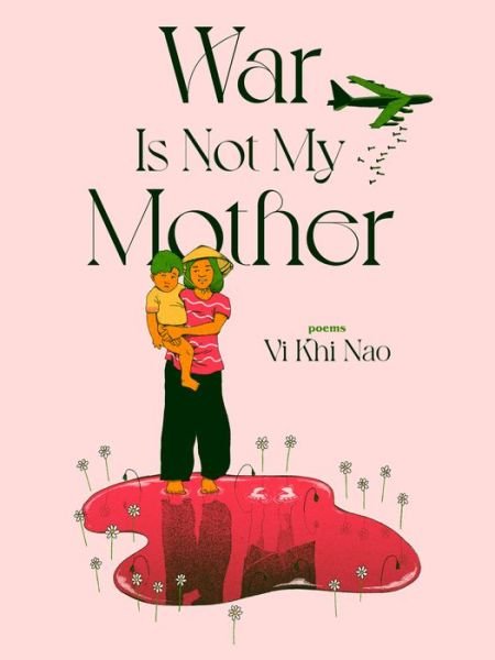 Cover for Vi Khi Nao · War is not my Mother (Paperback Bog) (2023)
