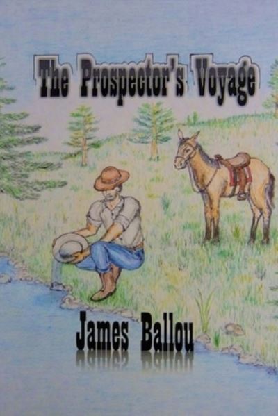 Cover for James Ballou · The Prospector's Voyage (Paperback Book) (2017)