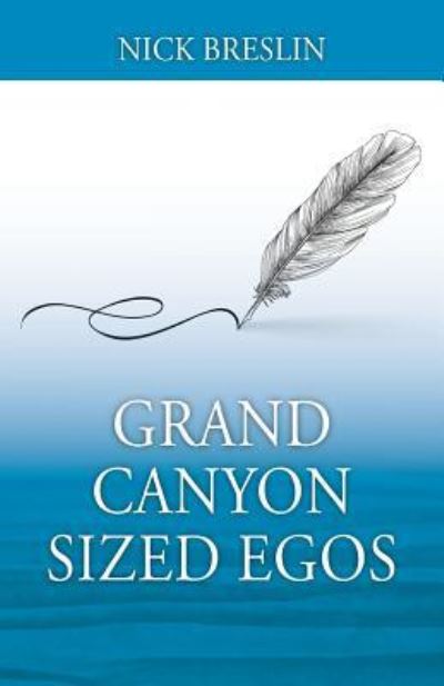 Cover for Nick Breslin · Grand Canyon Sized Egos (Paperback Book) (2018)