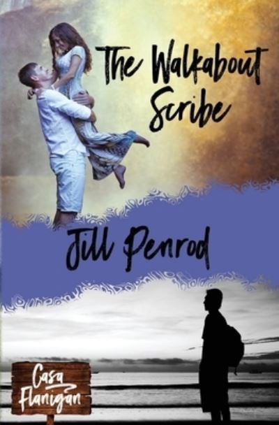 The Walkabout Scribe - Jill Penrod - Books - Createspace Independent Publishing Platf - 9781979847766 - November 21, 2017