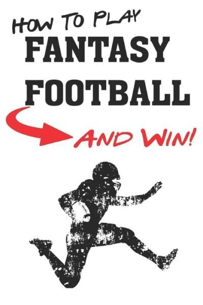 Cover for Functional Sportsaholic · How To Play Fantasy Football (Paperback Bog) (2018)