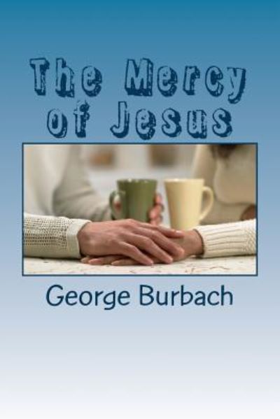 Cover for George Burbach · The Mercy of Jesus (Pocketbok) (2018)