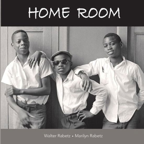 Walter Rabetz · Home Room (Paperback Book) (2018)