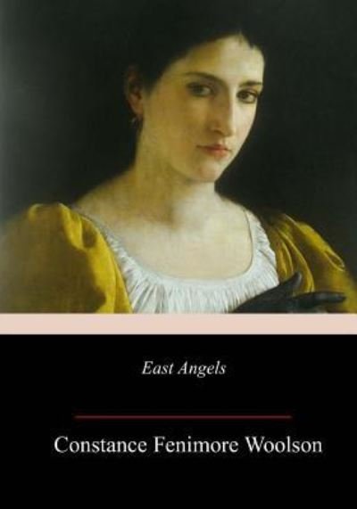 Cover for Constance Fenimore Woolson · East Angels (Paperback Book) (2018)