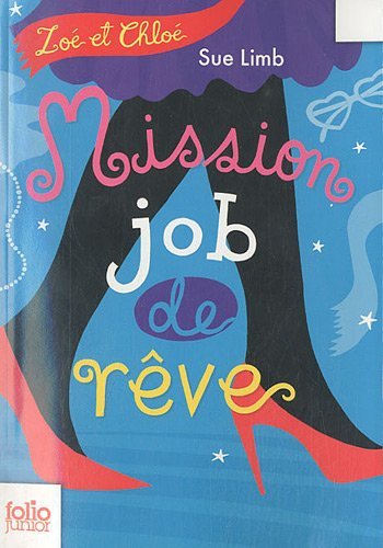 Cover for Sue Limb · Mission Job De Reve (Folio Junior) (French Edition) (Taschenbuch) [French edition] (2010)