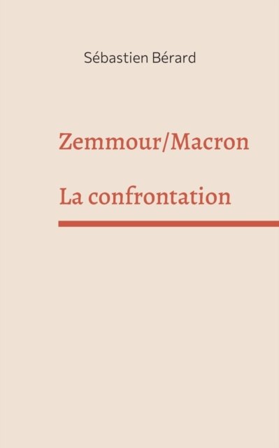 Cover for Sébastien Bérard · Zemmour /Macron (Paperback Book) (2022)