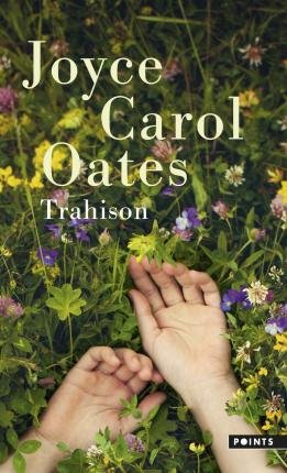 Cover for Joyce Carol Oates · Trahison (Pocketbok) (2020)