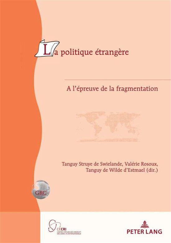 Cover for La Politique Etrangere: A l'Epreuve de la Fragmentation - Geopolitique Et Resolution Des Conflits / Geopolitics and Co (Paperback Bog) (2020)