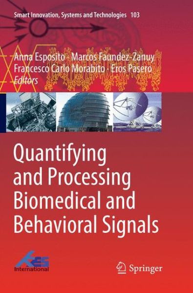 Cover for Quantifying and Processing Biomedical and Behavioral Signals - Smart Innovation, Systems and Technologies (Paperback Book) [Softcover reprint of the original 1st ed. 2019 edition] (2018)