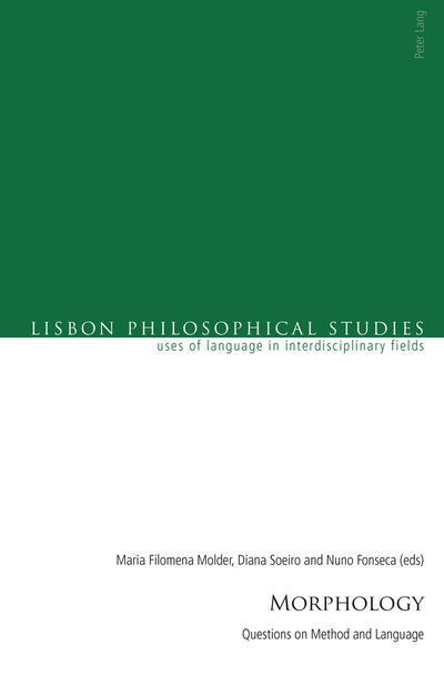 Cover for Morphology: Questions on Method and Language - Lisbon Philosophical Studies - Uses of Languages in Interdisciplinary Fields (Paperback Book) [New edition] (2013)