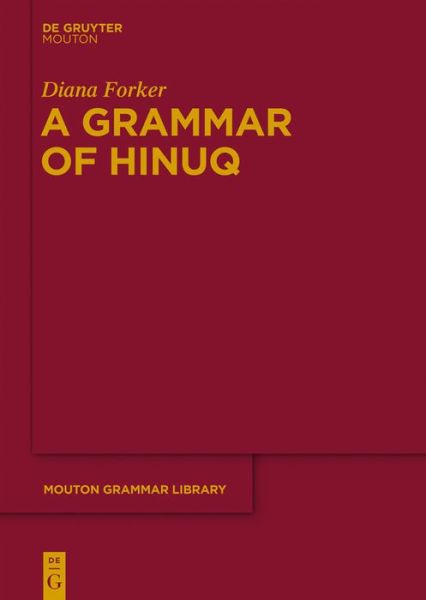 Cover for Diana Forker · A Grammar of Hinuq (Mouton Grammar Library) (Hardcover Book) (2013)