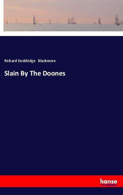 Cover for Blackmore · Slain By The Doones (Book)