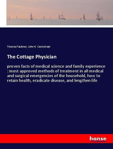 The Cottage Physician - Faulkner - Books -  - 9783337647766 - 