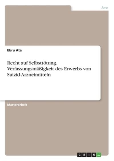 Cover for Ata · Recht auf Selbsttötung. Verfassungs (Book)