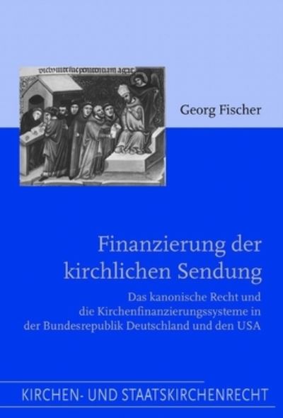 Cover for Georg Fischer · Finanzierung Der Kirchlichen Sendung (Paperback Book) (2005)