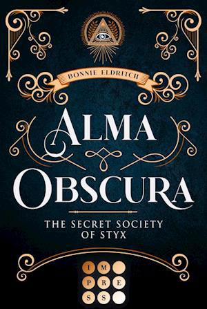 Cover for Bonnie Eldritch · Alma Obscura. The Secret Society of Styx (Bog) (2022)