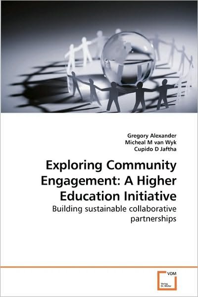 Cover for Cupido D · Exploring Community Engagement: a Higher Education Initiative: Building Sustainable Collaborative Partnerships (Paperback Book) (2009)