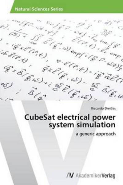 Cover for Riccardo Dreißas · Cubesat Electrical Power System Simulation: a Generic Approach (Paperback Book) (2013)