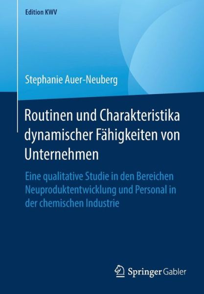 Cover for Stephanie Auer-Neuberg · Routinen und Charakteristika dynamischer Faehigkeiten von Unternehmen (Book) [1. Aufl. 2010, Nachdruck 2019 edition] (2019)