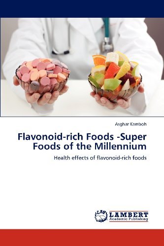 Cover for Asghar Kamboh · Flavonoid-rich Foods -super Foods of the Millennium: Health Effects of Flavonoid-rich Foods (Pocketbok) (2012)
