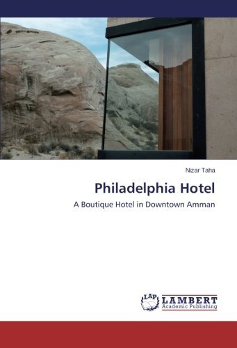 Cover for Nizar Taha · Philadelphia Hotel: a Boutique Hotel in Downtown Amman (Paperback Book) (2015)