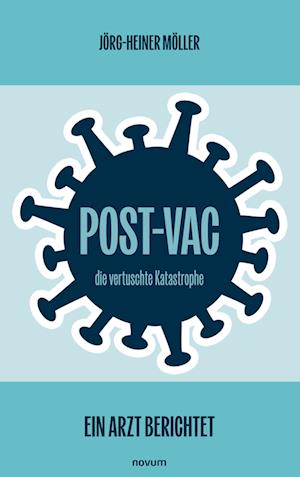 Cover for Jörg-Heiner Möller · Post-Vac – die vertuschte Katastrophe (Book) (2024)