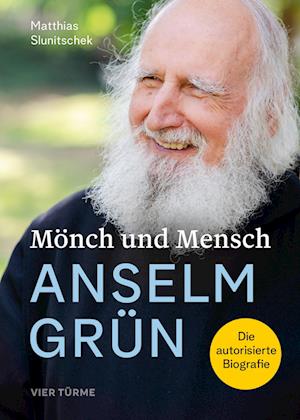 Cover for Matthias Slunitschek · Mönch und Mensch - Anselm Grün (Book) (2024)