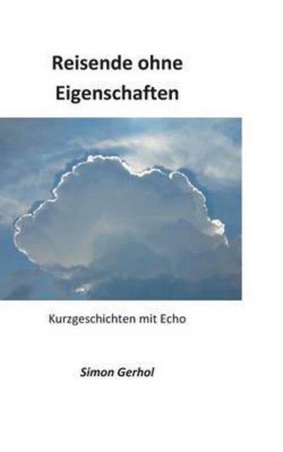 Cover for Simon Gerhol · Reisende Ohne Eigenschaften (Paperback Book) (2015)