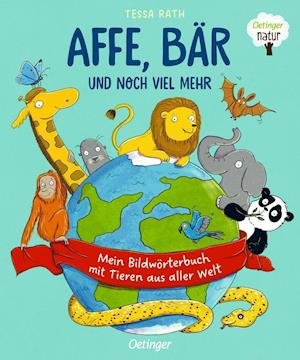 Cover for Tessa Rath · Affe, Bär und noch viel mehr. Mein Bildwörterbuch mit Tieren aus aller Welt (Board book) (2022)