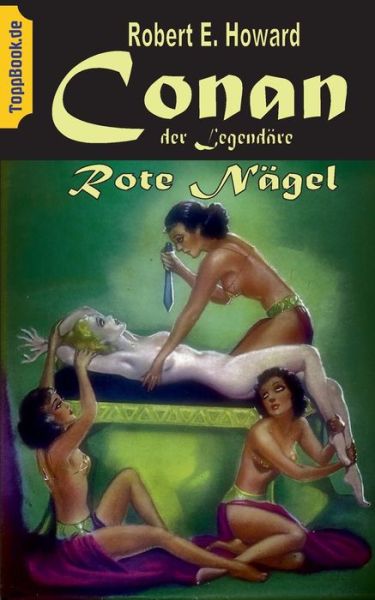 Conan  der Legendare: Rote Nagel - Howard Robert E. Howard - Books - Books on Demand - 9783751904766 - March 30, 2020