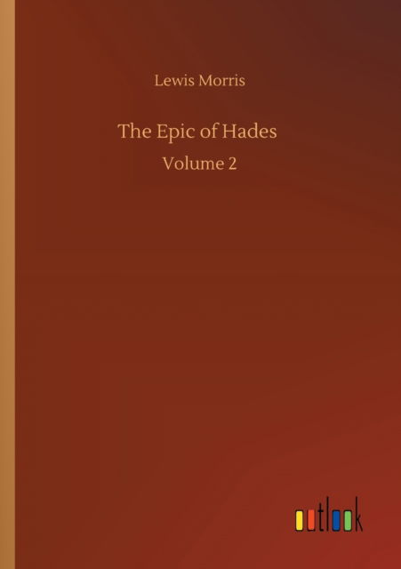 Cover for Lewis Morris · The Epic of Hades: Volume 2 (Paperback Bog) (2020)