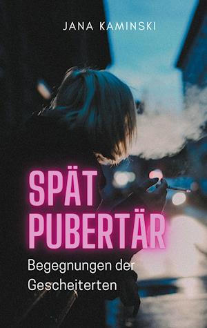 Cover for Jana Kaminski · Spätpubertär (Paperback Book) (2021)